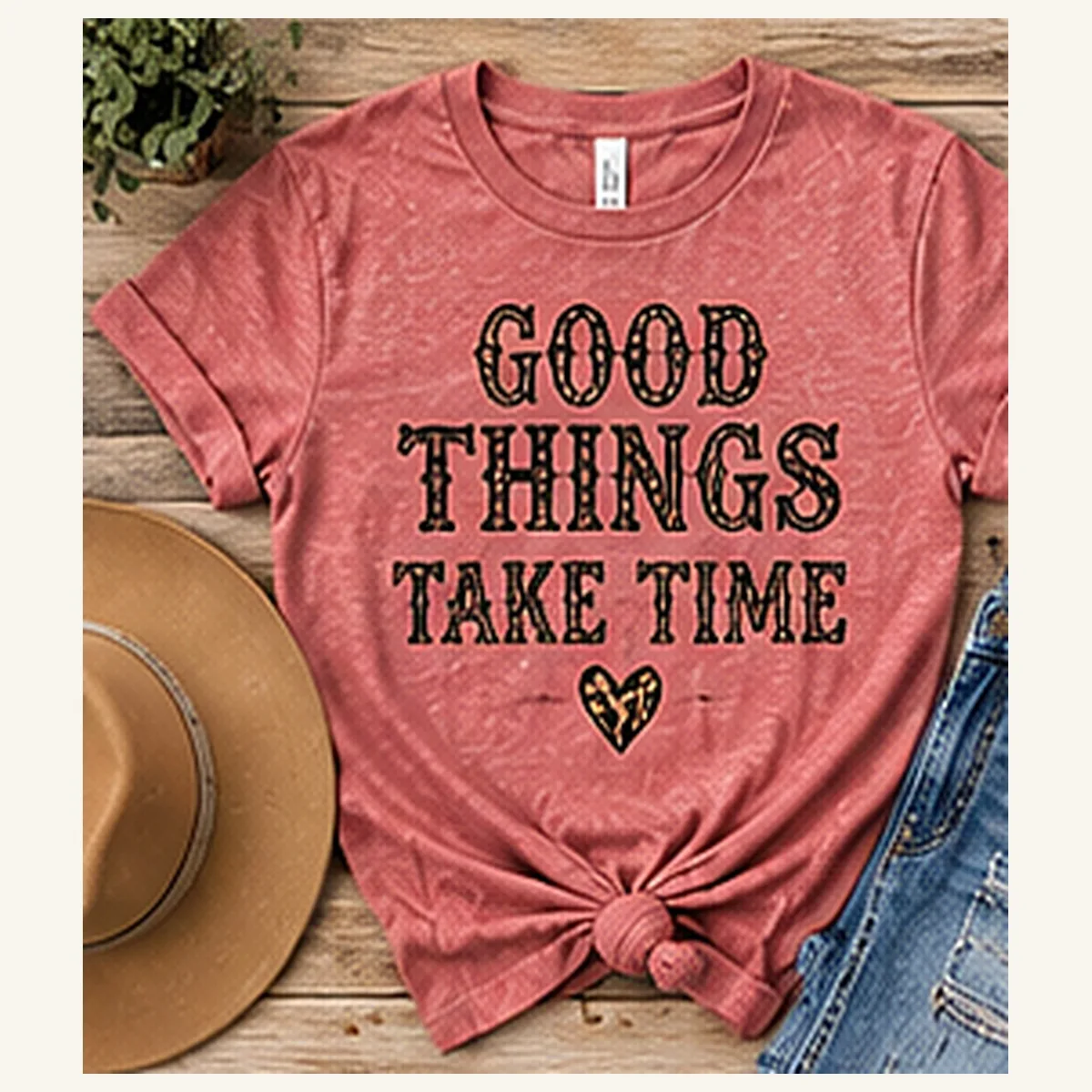 Good Things Take Time Tee — Good Things Take Time graphic